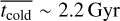 $\overline {{t_{{\rm{cold}}}}} \~2.3\,{\rm{Gyr}}$