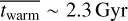 $\overline {{t_{{\rm{hot}}}}} \~2.6\,{\rm{Gyr}}$