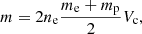 $$ \begin{aligned} m = 2 n_{\rm e} \frac{m_{\rm e} + m_{\rm p}}{2} V_{\rm c}, \end{aligned} $$