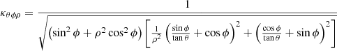 $$ \begin{aligned} \kappa _{\theta \phi \rho }= \frac{1}{\sqrt{\left(\sin ^2\phi + \rho ^2 \cos ^2\phi \right) \left[\frac{1}{\rho ^2} \left( \frac{\sin \phi }{\tan \theta } + \cos \phi \right)^2 + \left(\frac{\cos \phi }{\tan \theta } + \sin \phi \right)^2 \right]}} \end{aligned} $$