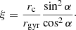 $$ \begin{aligned} \xi = \frac{r_{\rm c}}{r_{\rm gyr}} \frac{\sin ^2 \alpha }{\cos ^2 \alpha }\cdot \end{aligned} $$