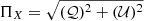 $ \Pi_{X}= \sqrt{(\mathcal{Q})^2+(\mathcal{U})^2} $