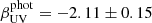 $ \beta_{\mathrm{UV}}^{\mathrm{phot}} = -2.11 \pm 0.15 $