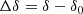 $$ \begin{aligned} \Delta \delta&= \delta - \delta _0 \end{aligned} $$