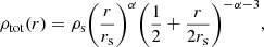 $$ \begin{aligned} \rho _{\mathrm{tot} }(r) = \rho _{\rm s} \bigg (\frac{r}{r_{\rm s}} \bigg )^{\alpha } \bigg ( \frac{1}{2} + \frac{r}{2r_{\rm s}} \bigg )^{-\alpha - 3}, \end{aligned} $$