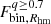 $ F^{q \geq 0.7}_{\mathrm{bin}, R_{\mathrm{hm}}} $