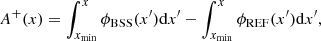 $$ \begin{aligned} A^{+}(x)=\int _{x_{\min }}^{x} \phi _{\rm BSS} (x^{\prime }) \mathrm{d}x^{\prime } - \int _{x_{\min }}^{x} \phi _{\rm REF} (x^{\prime }) \mathrm{d}x^{\prime } ,\end{aligned} $$