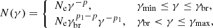 $$ \begin{aligned} N(\gamma ) = {\left\{ \begin{array}{ll} N_{\rm e} \gamma ^{-p},&\gamma _{\min } \le \gamma \le \gamma _{\rm br}, \\ N_{\rm e} \gamma _{\rm br}^{p_1 - p} \gamma ^{- p_1},&\gamma _{\rm br} < \gamma \le \gamma _{\max }, \end{array}\right.} \end{aligned} $$