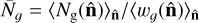 ${{\bar N}_} = {{{{\left\langle {{N_{\rm{g}}}({\bf{\hat n}})} \right\rangle }_{{\bf{\hat n}}}}} \mathord{\left/ {\vphantom {{{{\left\langle {{N_{\rm{g}}}({\bf{\hat n}})} \right\rangle }_{{\bf{\hat n}}}}} {{{\left\langle {{w_}({\bf{\hat n}})} \right\rangle }_{{\bf{\hat n}}}}}}} \right. \kern-\nulldelimiterspace} {{{\left\langle {{w_}({\bf{\hat n}})} \right\rangle }_{{\bf{\hat n}}}}}}$
