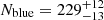 $ N_{\mathrm{blue}} = 229^{+12}_{-13} $