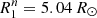 $ R^n_1=5.04\,R_{\odot} $
