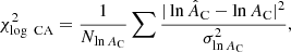 $$ \begin{aligned} \chi ^2_{\mathrm{\log \ CA}} = \frac{1}{N_{\ln {A_{\rm C}}}} \sum {\frac{|\ln {\hat{A}_{\rm C}}-\ln {A_{\rm C}}|^2}{\sigma ^2_{\ln {A_{\rm C}}}}}, \end{aligned} $$