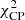 $ \chi^2_{{\rm CP}} $