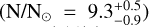 $\left( {{\rm{N}}/{{\rm{N}}_ \odot } = 9.3_{ - 0.9}^{ + 0.5}} \right)$