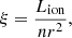 $$ \begin{aligned} \xi = \frac{L_{\mathrm{ion} }}{nr^2}, \end{aligned} $$