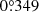 $ 0{{\overset{\circ}{.}}}349 $