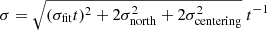 $ \sigma = \sqrt{(\sigma_{\mathrm{fit}}t)^{2} +2\sigma^{2}_{\mathrm{north}} +2\sigma^{2}_{\mathrm{centering}}}\ t^{-1} $