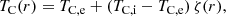 $$ \begin{aligned} T_\mathrm{C} (r)&= T_\mathrm{C,e} + (T_\mathrm{C,i} - T_\mathrm{C,e} )\, \zeta (r), \end{aligned} $$