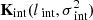 $ \mathbf{K}_{\mathrm{int}}(l_{\text{ int}}, \sigma^{2}_{\text{ int}}) $