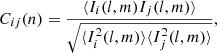 $$ \begin{aligned} C_{ij}(n) = \dfrac{\langle I_{i}(l,m)I_{j}(l,m)\rangle }{\sqrt{\langle I^{2}_{i}(l,m)\rangle \langle I^{2}_{j}(l,m)\rangle }}, \end{aligned} $$