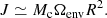 $$ \begin{aligned} {J} \simeq M_{\rm c} \Omega _{\rm env} R^{2}. \end{aligned} $$