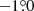 $ -1{{\overset{\circ}{.}}}0 $