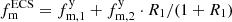 $ f_{\mathrm{m}}^{\mathrm{ECS}} = f_{\mathrm{m,1}}^{\mathrm{y}} + f_{\mathrm{m,2}}^{\mathrm{y}}\cdot R_1/(1+R_1) $