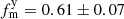 $ f_{\mathrm{m}}^{\mathrm{y}}=0.61\pm0.07 $