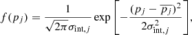 $$ \begin{aligned} f(p_j) = \frac{1}{\sqrt{2\pi }\sigma _{\mathrm{int} ,j}} \exp {\left[-\frac{(p_j-\overline{p_j})^2}{2\sigma _{\mathrm{int} ,j}^2}\right]}, \end{aligned} $$
