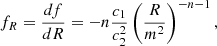 $$ \begin{aligned} f_R = \frac{d f}{d R} = -n \frac{c_1}{c_2^2} \left(\frac{R}{m^2}\right)^{-n-1}, \end{aligned} $$