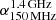 $ \alpha_{150\,\mathrm{MHz}}^{1.4\,\mathrm{GHz}} $