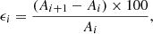 $$ \begin{aligned} \epsilon _i = \frac{(A_{i+1}-A_{i})\times 100}{A_{i}}, \end{aligned} $$