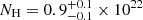 $ N_{\mathrm{H}}=0.9_{-0.1}^{+0.1}\times10^{22} $