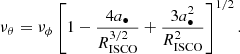 $$ \begin{aligned}&\nu _\theta =\nu _\phi \left[1-\frac{4a_\bullet }{R_{\rm ISCO}^{3/2}}+\frac{3a^2_\bullet }{R_{\rm ISCO}^2}\right]^{1/2}. \end{aligned} $$