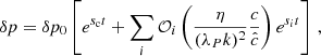 $$ \begin{aligned} \delta p = \delta p_0 \left[ e^{s_\mathrm{c} t} + \sum _{i} \mathcal{O} _i\left(\frac{\eta }{(\lambda _P k)^2}\frac{c}{\hat{c}}\right) e^{s_it}\right]\,, \end{aligned} $$