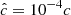 $ \hat{c}=10^{-4}c $