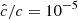 $ \hat{c}/c=10^{-5} $