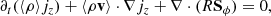 $$ \begin{aligned} \partial _t(\langle \rho \rangle j_z) + \langle \rho \mathbf v \rangle \cdot \nabla j_z + \nabla \cdot (R \mathbf S _\phi ) = 0, \end{aligned} $$