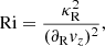 $$ \begin{aligned} \mathrm{Ri}=\frac{\kappa _{\rm R}^2}{(\partial _{\rm R} v_z)^2}, \end{aligned} $$