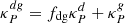 $ \kappa^{dg}_P= f_{\rm dg}\kappa^d_P + \kappa^g_P $