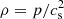 $ \rho=p/c_{\rm s}^2 $