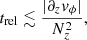 $$ \begin{aligned} t_{\rm rel}\lesssim \frac{|\partial _z v_\phi |}{N_z^2}, \end{aligned} $$