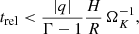 $$ \begin{aligned} t_{\rm rel} < \frac{|q|}{\Gamma -1} \frac{H}{R}\, \Omega _K^{-1}, \end{aligned} $$