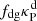 $ f_{\mathrm{dg}}\kappa^{\mathrm{d}}_{\mathrm{P}} $