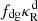$ f_{\mathrm{dg}}\kappa^{\mathrm{d}}_{\mathrm{R}} $