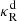 $ \kappa^{\mathrm{d}}_{\mathrm{R}} $