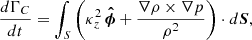 $$ \begin{aligned} \frac{d \Gamma _{C}}{dt} = \int _{S} \left(\kappa _z^2\, \boldsymbol{\hat{\phi }} + \frac{\nabla \rho \times \nabla p}{\rho ^2} \right) \cdot d\boldsymbol{S}, \end{aligned} $$