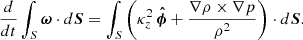 $$ \begin{aligned} \frac{d}{dt} \int _{S} \boldsymbol{\omega } \cdot d\boldsymbol{S} = \int _{S} \left(\kappa _z^2\, \boldsymbol{\hat{\phi }} + \frac{\nabla \rho \times \nabla p}{\rho ^2}\right) \cdot d\boldsymbol{S}. \end{aligned} $$