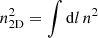 $ n_{\rm 2D}^2 = \int {\rm d}l \, n^2 $