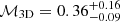 $ {{\cal M}}_{\mathrm{3D}}=0.36^{+0.16}_{-0.09} $